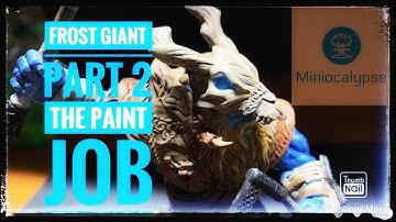 Wizkids Frost Giant video! Part 2: The Paint Job