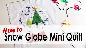 How to Make a Snow Globe Mini Quilt with On Williams Street