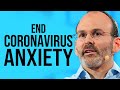 Behavioral Neuroscientist Shows You How to Break The Coronavirus Anxiety Cycle | Judson Brewer