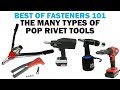 All About Blind Pop Rivets - Types of Riveters | Rivets 101