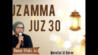 Juz 30 Juz Amma Ustadz Hanan Attaki Murottal Merdu