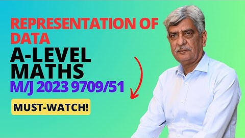 A-Level Maths - REPRESENTATION OF DATA 9709/51 M/J 2023 Q#5 Solution| Ultimate Guide (Part 5)