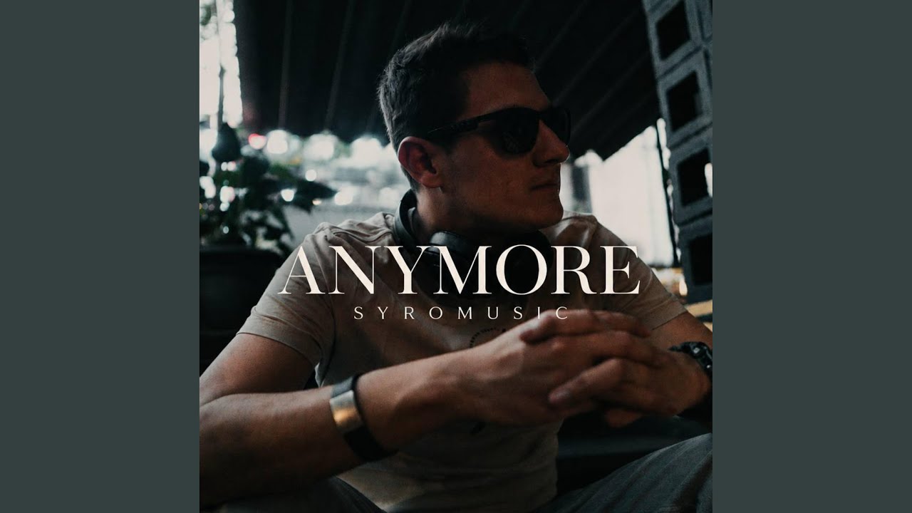 Watch Anymore on YouTube Watch Anymore on YouTube