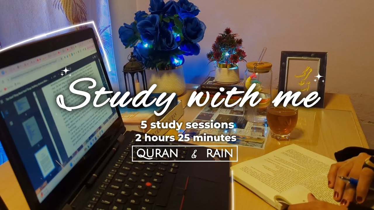 25/5 pomodoro | 25 minutes Study , 5 minutes break | Quran recitation | Rain lofi 