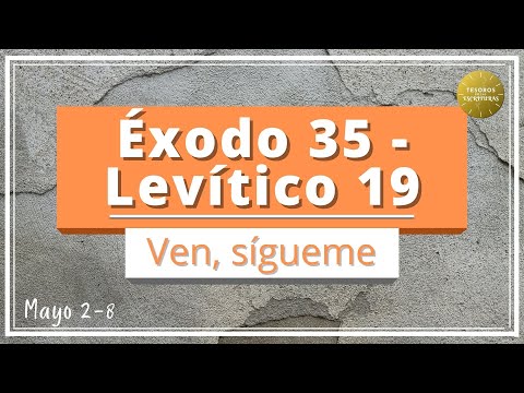 Ven Sigueme | Éxodo 35 - Levítico 19 | Antiguo Testamento | TEE 123