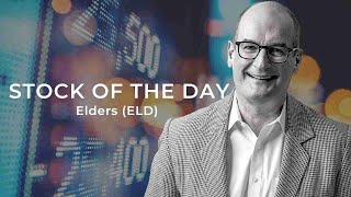 The Stock of the Day is Elders (ELD)