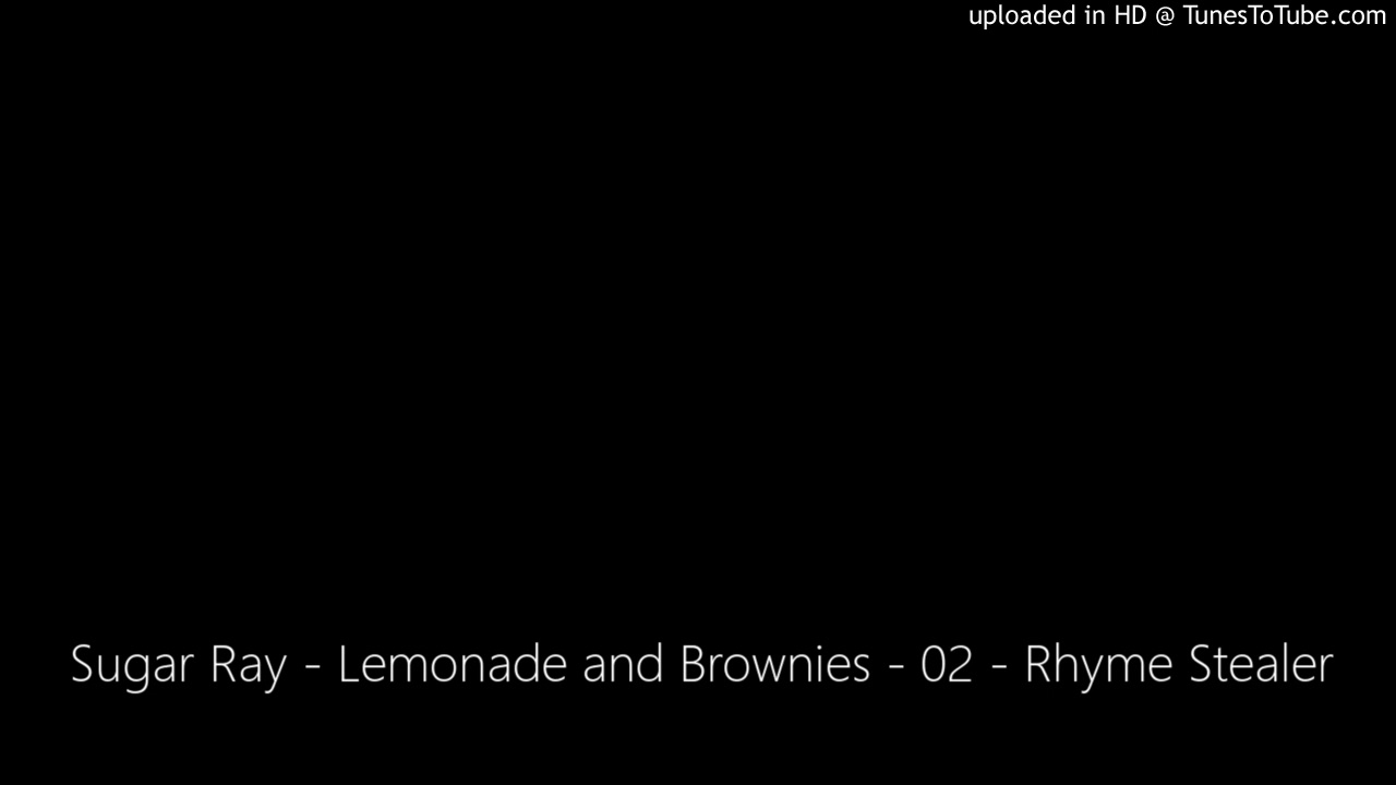 Sugar Ray Lemonade and Brownies 02 Rhyme Stealer YouTube