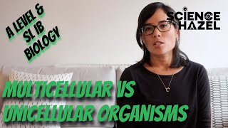 Multicellular Vs Unicellular Organisms | A Level & SL IB Biology