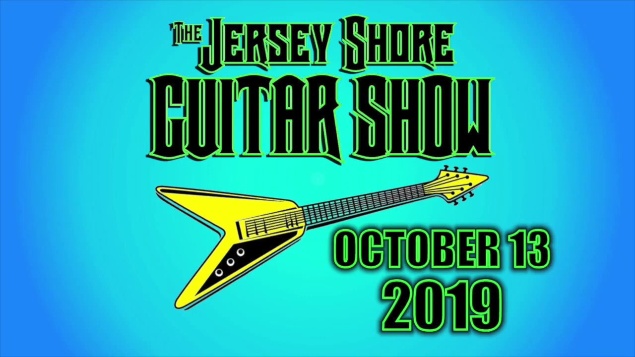The Jersey Shore Guitar Show VFW 8867 Brick, NJ 10/13/2019 YouTube
