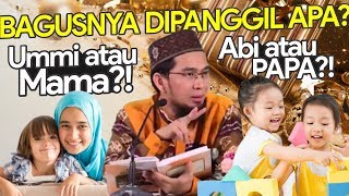 Ajarkan ANAK ANDA‼️ Panggil Abi atau Ayah? UMMI atau Mama? - Ustadz Adi Hidayat LC MA