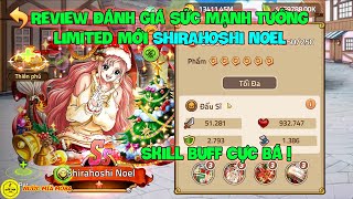 Huyền Thoại Hải Tặc - Review Đánh Giá Sức Mạnh Tướng Limited Mới SHIRAHOSHI NOEL, Skill Buff Cực Bá! screenshot 2