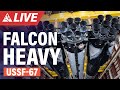 Watch SpaceX launch Falcon Heavy USSF-67 with classified Payloads! #falconheavy