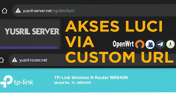 Cara Akses Luci Openwrt via Custom URL