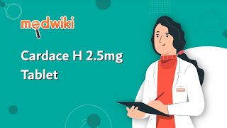 Cardace H 2.5mg Tablet - Uses, Benefits and Side Effects