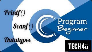 Datatypes in c programming in Tamil | printf & scanf | beginner | part 1 | tech 4ü