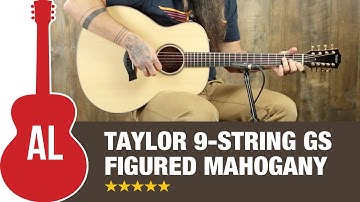 Taylor Custom 9-String GS (Figured Mahogany) Review