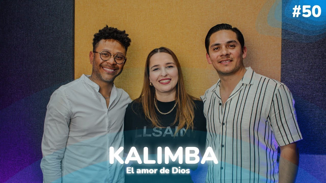 El amor de Dios ft. KALIMBA Parte 1 | Somos Únicos Podcast (Cap. 50)