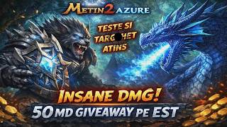 Metin2/Azure/2026/#10/Scut/Berani pe opace/Fermecata test la FULL/ 50 MD giveaway pe EST