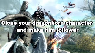Skyrim tutorial - How to clone yourself into a follower