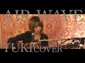AIR WAVE - YUKI (HIGASHITOCO acoustic cover)