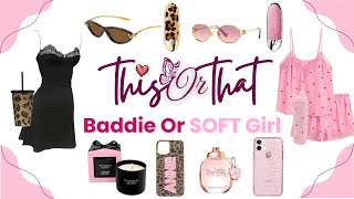 Girly Or Baddie? Which One Are You? This Or That
