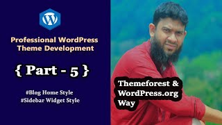 Professional WordPress Theme Development Themeforest & WordPress.org way | Part -5