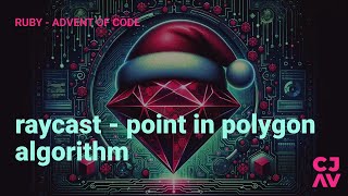 Point in polygon - Day 10 - Advent of Code