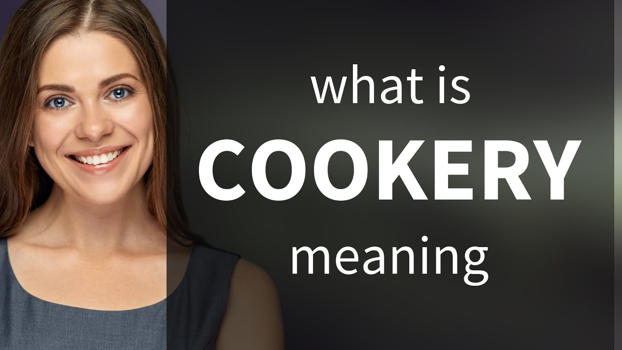 Cookery COOKERY Definition YouTube Cookery COOKERY Definition YouTube