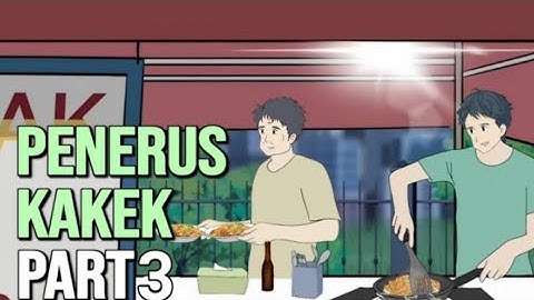 PENERUS KAKEK PART 3 - Animasi Sekolah