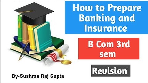 How to Prepare for Banking and Insurance/Revision/B com 3rd sem/PU CHD
