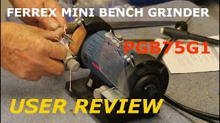 FERREX MINI BENCH GRINDER PGB75G1 Latest version from Aldi tools, Assembly, Used and Reviewed.