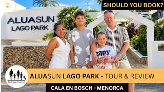 AluaSun Lago Park Menorca | Tour & Honest Review! Would We Return?