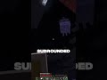 YOU ARE SURROUNDED!
