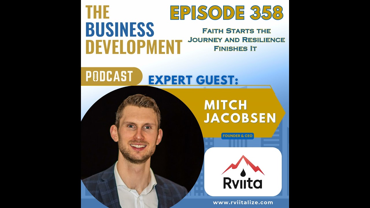 Faith Starts the Journey and Resilience Finishes It with Mitch Jacobsen
