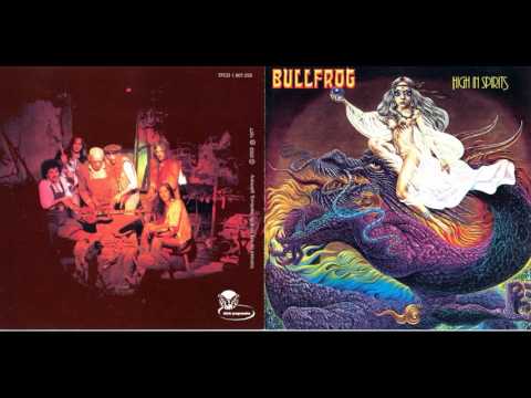 Bulfrog High In Spirits 1977 *Full Album