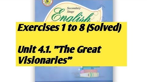 Exercises 1_8 of Unit 4.1. "The Great Visionaries" (English New Book for Class 9th) by Sir Ameer Ali