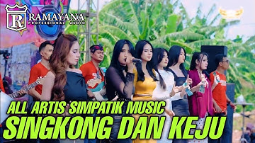 ALL ARTIS - SINGKONG KEJU - LIVE SIMPATIK MUSIC RAMAYANA AUDIO - DLUWANG ABADI DUWE GAWE - MOJOSARI