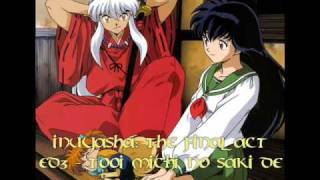 InuYasha Kanketsu-hen ED3 - Tooi Michi no Saki de [FULL]