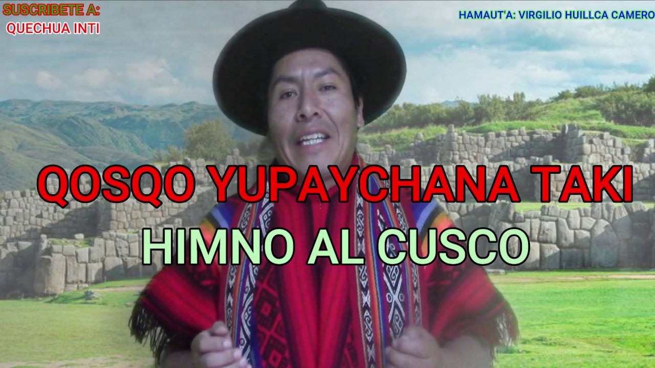 Himno al Cusco - Qosqo yupaychana taki - Qosqo en Quechua - Letras ...