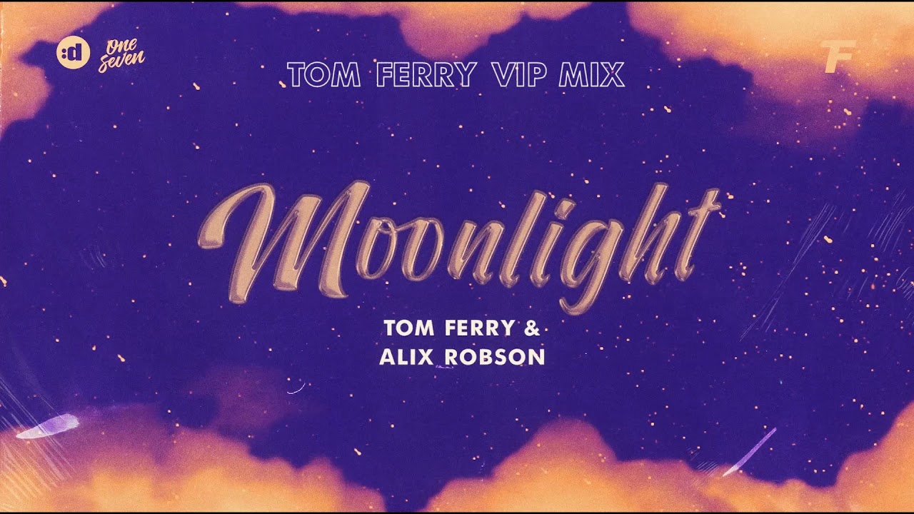 Tom Ferry & Alix Robson - Moonlight (Tom Ferry VIP Mix)