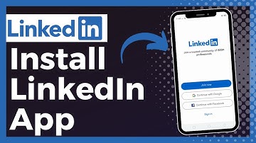 How To Install LinkedIn On Mobile (Step By Step)