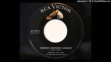 Johnnie and Jack - Goodnight, Sweetheart, Goodnight (RCA Victor 5775)