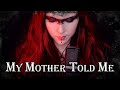 My Mother Told Me - Alina Lesnik Cover (Vikings | Assassin&#39;s Creed Valhalla)