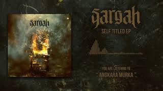 Sargah - Angkara Murka