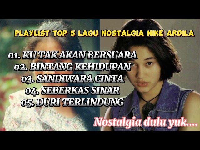 PLAYLIST TOP 5 LAGU NOSTALGIA NIKE ARDILA TERPOPULER || LAGU NOSTALGIA NIKE ARDILA 80-90 AN class=