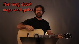 The Song about Maps and Globes (sing-along for kids)