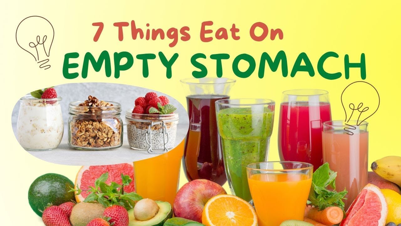 7 Things Eat on Empty Stomach - YouTube