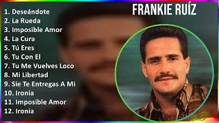 Frankie Ruíz 2024 MIX Grandes Exitos  Deseándote, La Rueda, Imposible Amor, La Cura