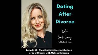 48. Client Success: Finding the Man of Your Dreams with Melissa Cameron