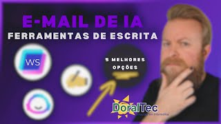 5 melhores ferramentas de escrita de e-mail de IA